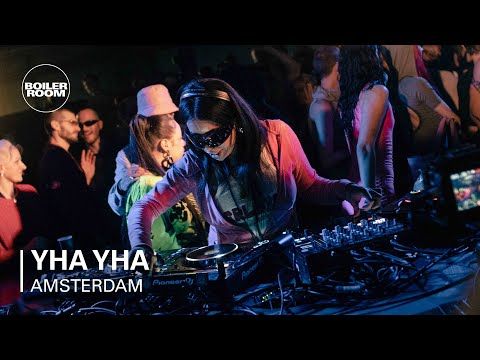 Yha Yha | Boiler Room Festival Amsterdam: Boiler Room x SPIELRAUM