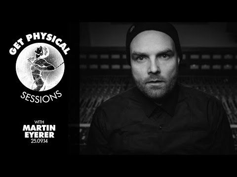 Get Physical Sessions Episode 43 with Martin Eyerer
