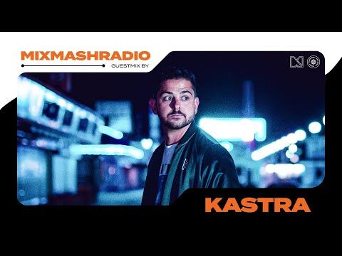 Laidback Luke Presents: Kastra Guestmix | Mixmash Radio #411
