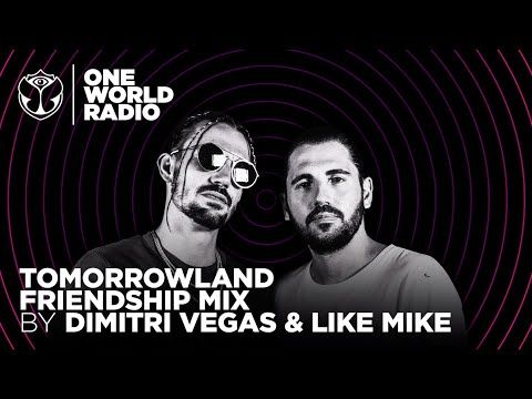 One World Radio - Friendship Mix - Dimitri Vegas & Like Mike