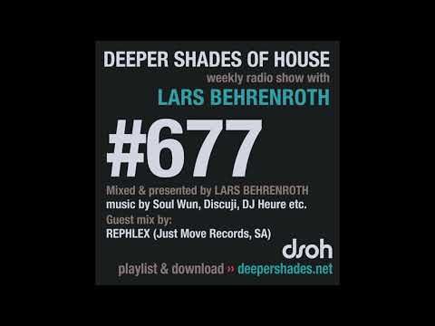 Deeper Shades Of House 677 w/ exclusive guest mix by REPHLEX (Just Move Records, SA)
