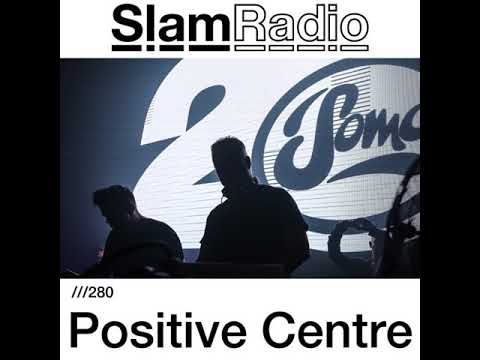 Positive Centre - Slam Radio 280