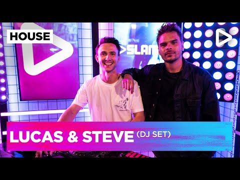 Lucas & Steve (DJ-set) | SLAM!