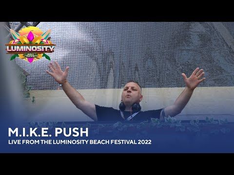 M.I.K.E. Push - Live from the Luminosity Beach Festival 2022 #LBF22