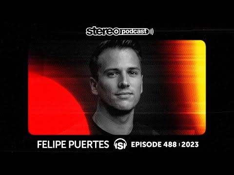 FELIPE PUERTES | Stereo Productions Podcast 488