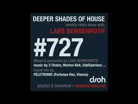 Deeper Shades Of House 727 w/ excl. guest mix by PELETRONIC