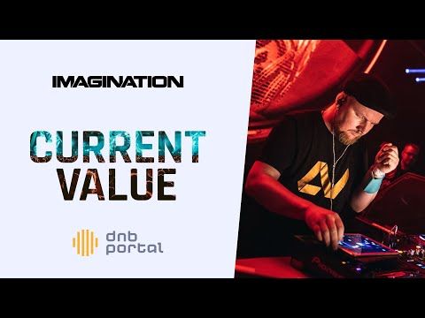 Current Value - Imagination Festival [DnBPortal.com]