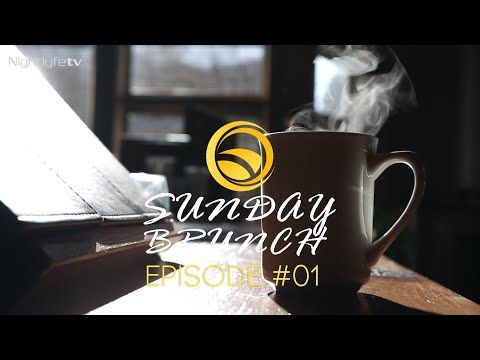 Sunday Brunch Episode 1 - Nightlyfe TV