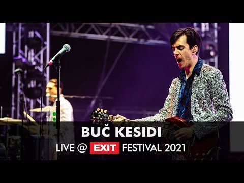 EXIT 2021 | Buč Kesidi LIVE @ Main Stage FULL SHOW (HQ version)