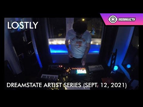 Lostly for the Dreamstate Artist Series (Sept. 12, 2021)