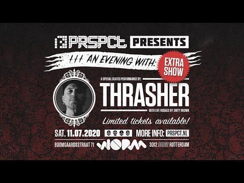 PRSPCT presents "An Evening With: Thrasher" - Extra Show