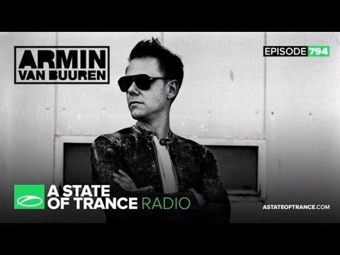 A State of Trance Episode 794 (#ASOT794)