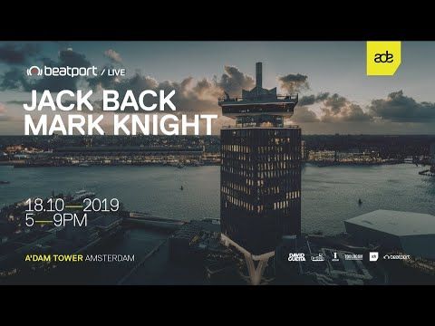Jack Back LIVE from A'Dam Tower - ADE 2019 | Beatport Live