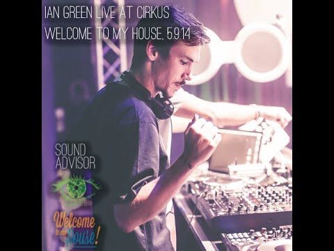 SA32 / Ian Green @ Welcome To My House, Cirkus