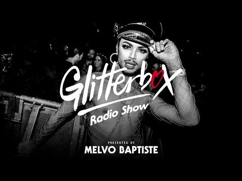 Glitterbox Radio Show 236: Presented By Melvo Baptiste