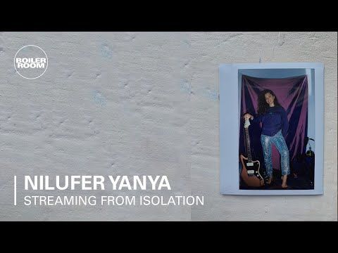 Nilufer Yanya | Boiler Room: Streaming From Isolation with Night Dreamer & Worldwide FM