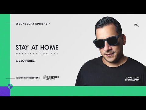 We Must  STAY AT HOME feat. Leo Perez