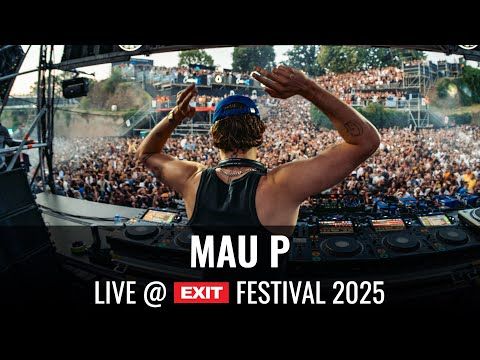 Mau P @ EXIT, 2025