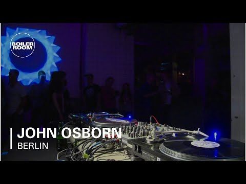John Osborn Boiler Room Berlin DJ Set