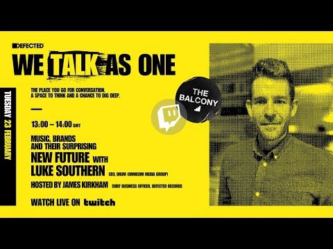 We Talk As One: The Balcony w/ Luke Southern