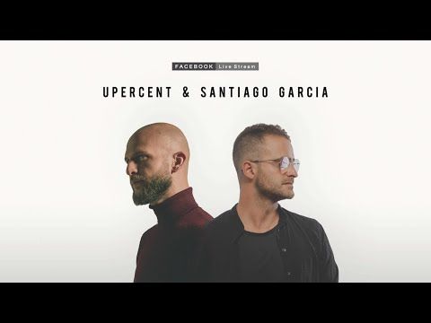 UPERCENT & SANTIAGO GARCIA / INTERPRET - LIVE