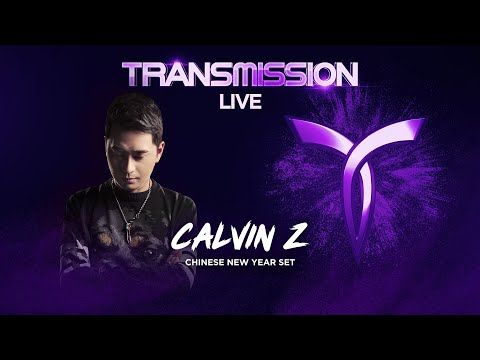 CALVIN Z (CHINESE NEW YEAR SET) ▼ TRANSMISSION LIVE