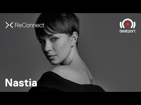 Nastia DJ set @ ReConnect | Beatport Live