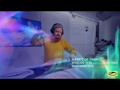 Gardenstate - A State Of Trance Episode 1039 Guest Mix