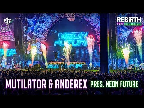 Mutilator & Anderex pres: Neon Future LIVE @ REBiRTH Festival 2024 - Discover The Mayhem