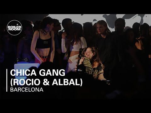 Chica Gang | Boiler Room Festival Barcelona 2021