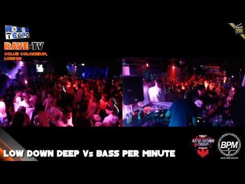 LOW DOWN DEEP vs BPM (Part2) - RAVE:TV @ Colosseum - London - May 2013
