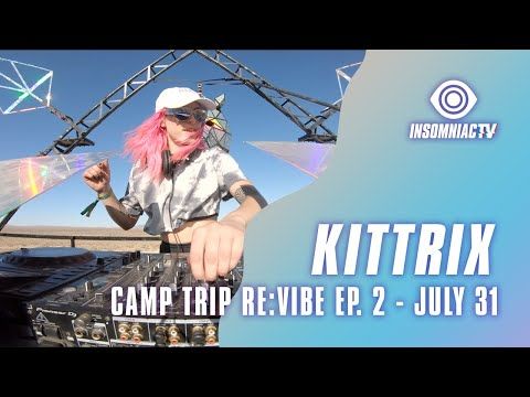 Kittrix for CAMP TRiP REViBE Ep. 2 (July 31, 2021)