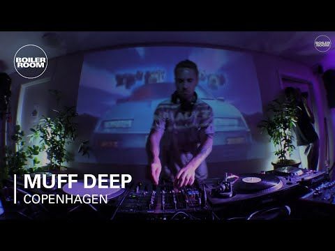 Muff Deep Boiler Room x Copenhagen Generator DJ Set