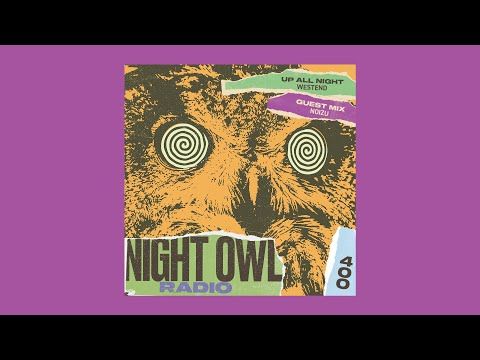 WESTEND, NOIZU - Night Owl Radio 400