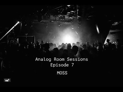 Analog Room Sessions Episode 7- MOSS