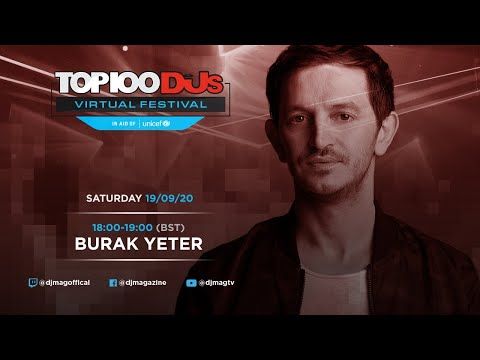 Burak Yeter DJ Set From The Top 100 DJs Virtual Festival 2020