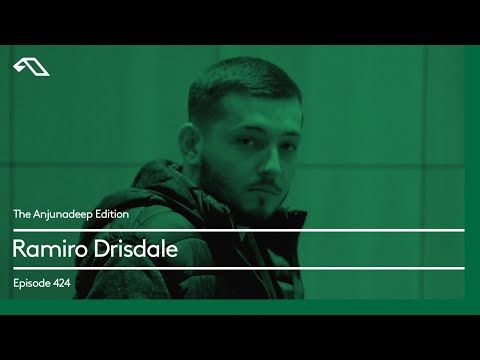 The Anjunadeep Edition 424 with Ramiro Drisdale