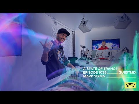 Mark Sixma - A State Of Trance Episode 1035 Guest Mix