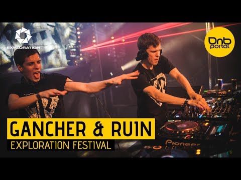 Gancher & Ruin - Exploration Festival 2017 [DnBPortal.com]