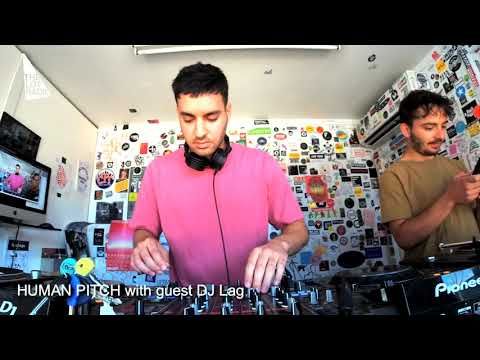 Human Pitch with guest DJ Lag @ The Lot Radio (June 9th 2019)
