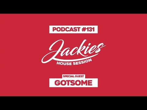 GotSome - Jackies Music House Session Podcast #131