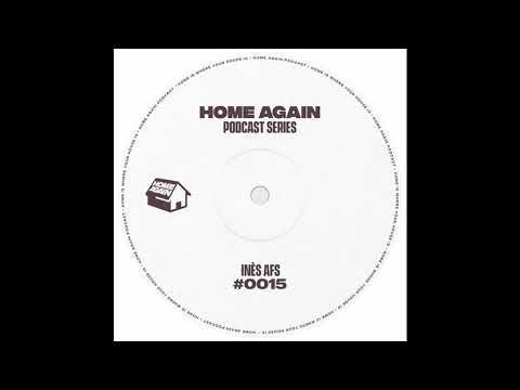 Home Again #15 - Inès Afs