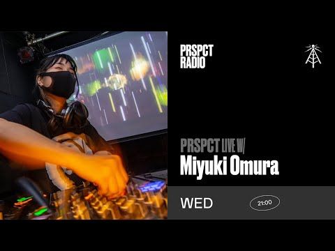 PRSPCT Live w/ Miyuki Omura