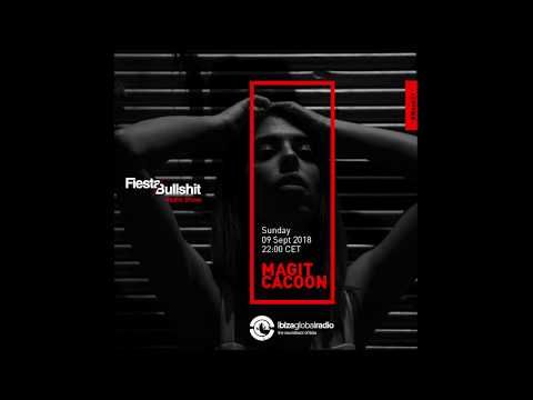 MAGIT CACOON @ Fiesta&Bullshit Radioshow - Ibiza Global Radio