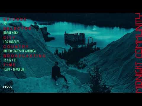 Midnight Community #31 w/ Robot Kosh - 16.02.21