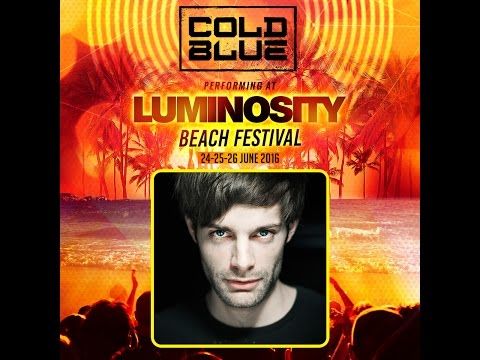 Cold Blue [FULL SET] @ Luminosity Beach Festival 26-06-2016