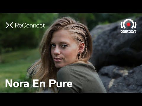 Nora En Pure DJ set @ ReConnect | Beatport Live