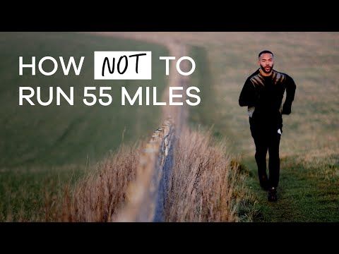How Not to Run 55 Miles
