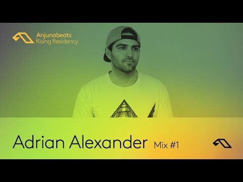 The Anjunabeats Rising Residency with Adrian Alexander #1