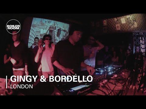 Gingy & Bordello Boiler Room DJ Set